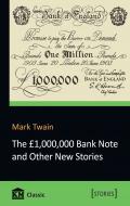 Книга Марк Твен «The 1,000,000 Bank Note and Other New Stories» 978-617-7498-57-4