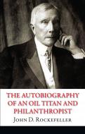 Книга John D. Rockefeller «The Autobiography of an Oil Titan and Philanthropist» 978-966-948-093-4