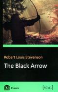 Книга Роберт Стівенсон «The Black Arrow» 978-617-7409-71-6