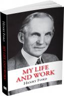 Книга Генри Форд «My Life and Work» 978-617-7535-98-9