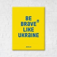 Постер Be brave like жовтий 40x50 см Brushme