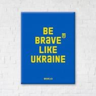 Постер Be brave like синий 40x50 см Brushme