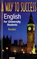 Книга «A way to Success. English for University Students Reader» 978-966-03-4110-4