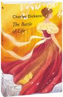 Книга Чарлз Діккенс «The battle of life» 978-617-551-843-4