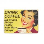 Постер дерев'яний "Drink coffee. Do stupid things faster with more energy" А4 20х28.5 см Wood Posters