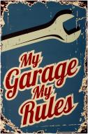Постер My Garage My Rules