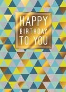 Открытка поздравительная "Happy Birthday" треугольники