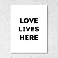 Постер Love Lives Here 50x65 см Brushme