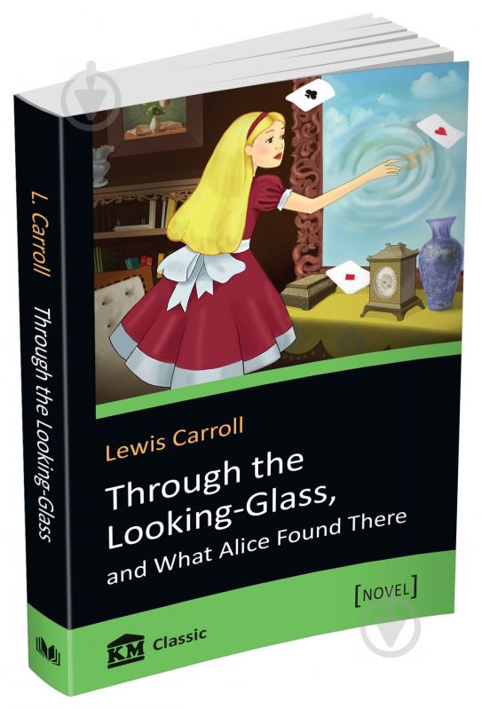 Книга Льюис Кэрролл «Through the Looking-Glass, and What Alice Found There» 978-617-7535-12-5 - фото 3