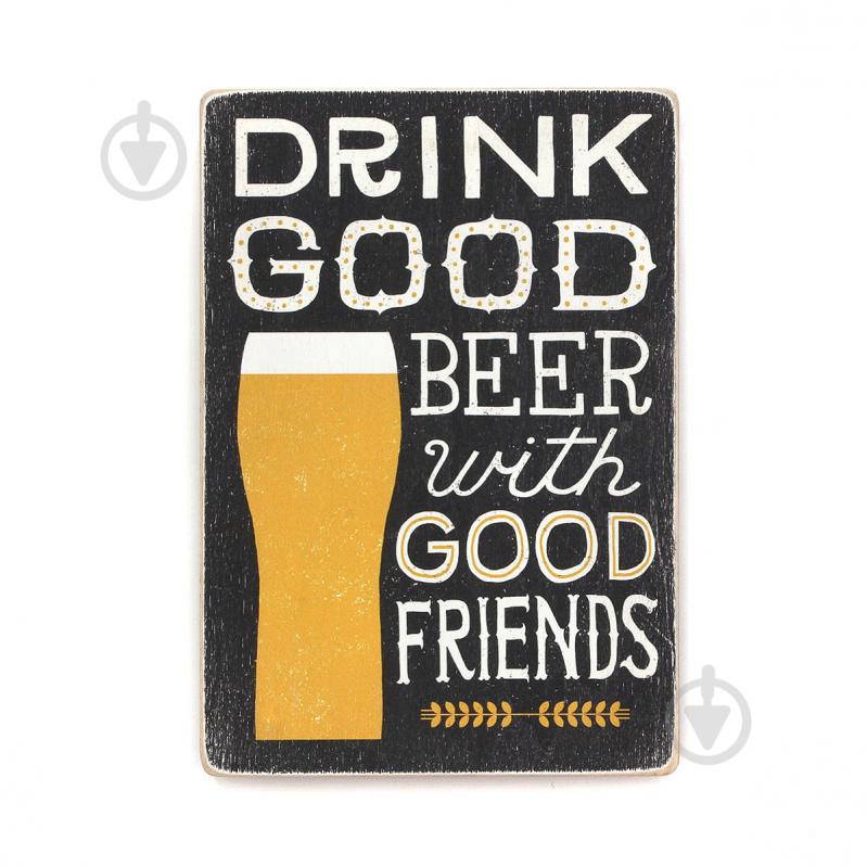 Постер дерев'яний "Drink good beer with good friends. Black" А4 28.5х20 см Wood Posters - фото 1