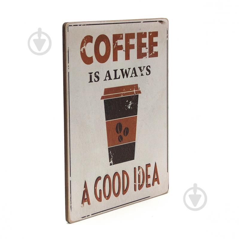 Постер дерев'яний "Coffee is always a good idea" А4 28.5х20 см Wood Posters - фото 2