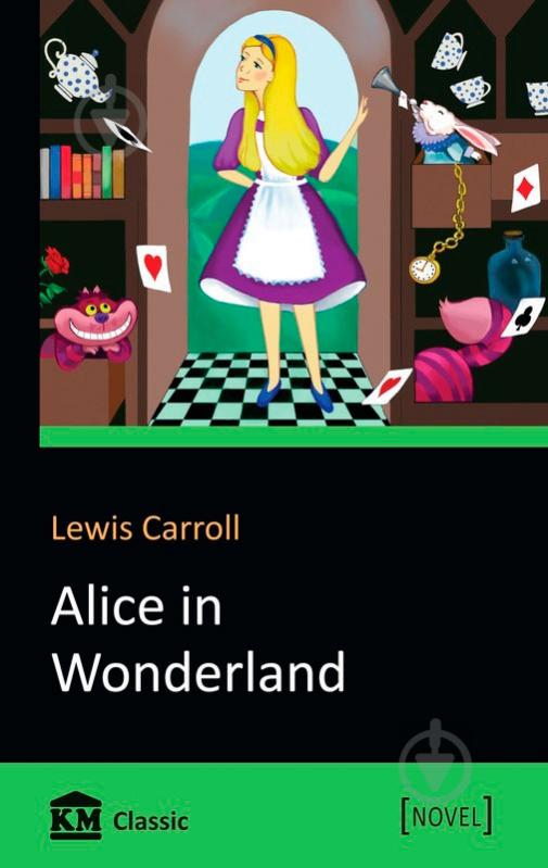 Книга Льюїс Керрол «Alice's Adventures in Wonderland» 978-617-7409-70-9 - фото 1