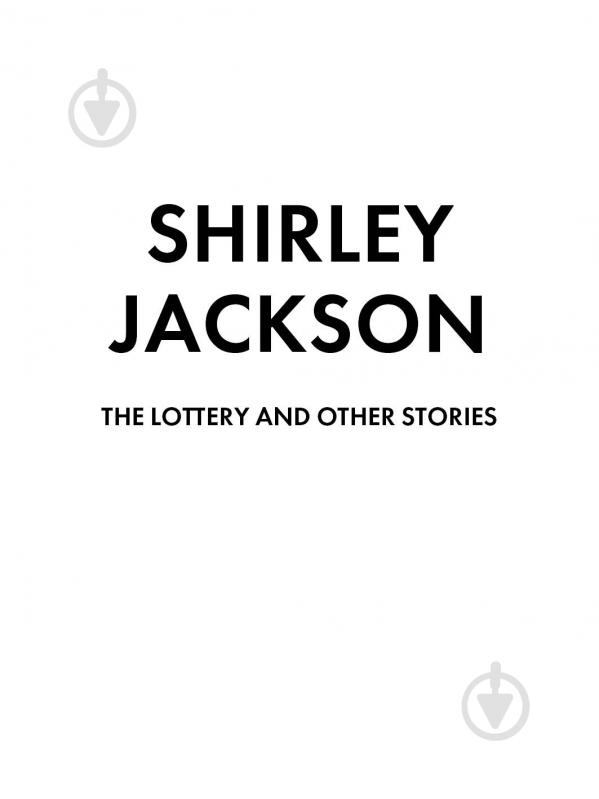 Книга Ширлі Джексон «Лотерея та інші оповідання» 978-617-8287-03-0 - фото 2