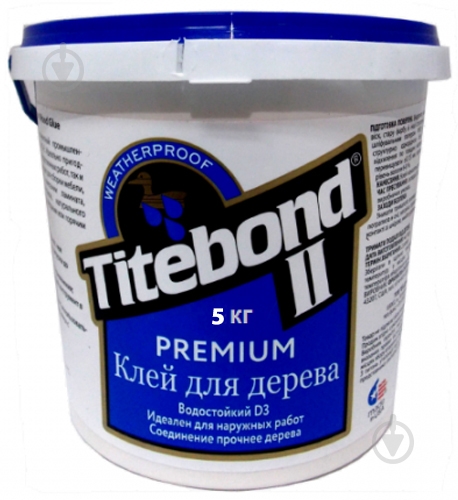 Клей для деревини Titebond II Premium 5 кг - фото 1