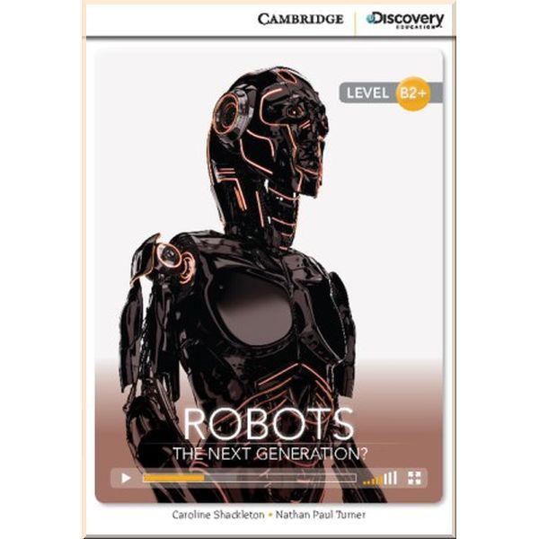 Книга Nathan Paul Turner/Caroline Shackleton "Cambridge University Press Robots: The Next Generation? with Online Access Code" (ISBN:9781107677623)