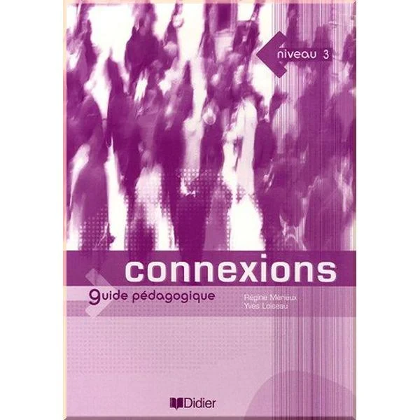 Книга для учителя Connexions 3 Guide Pédagogique