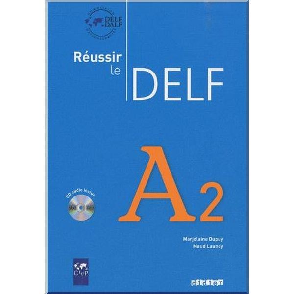 Книга Maud Launay/Marjolaine Dupuy "Réussir le DELF A2" Livre avec CD audio (ISBN:9782278064489)