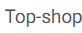 Top-shop Top-shop