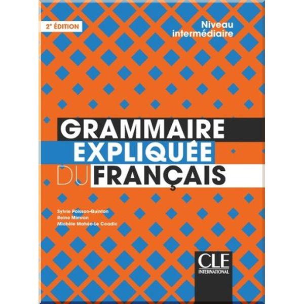 Книга Reine Mimran/Michele Maheo-Le Coadic "Grammaire Expliquée du Français" 2e édition Intermédiaire (ISBN:9782090389876)