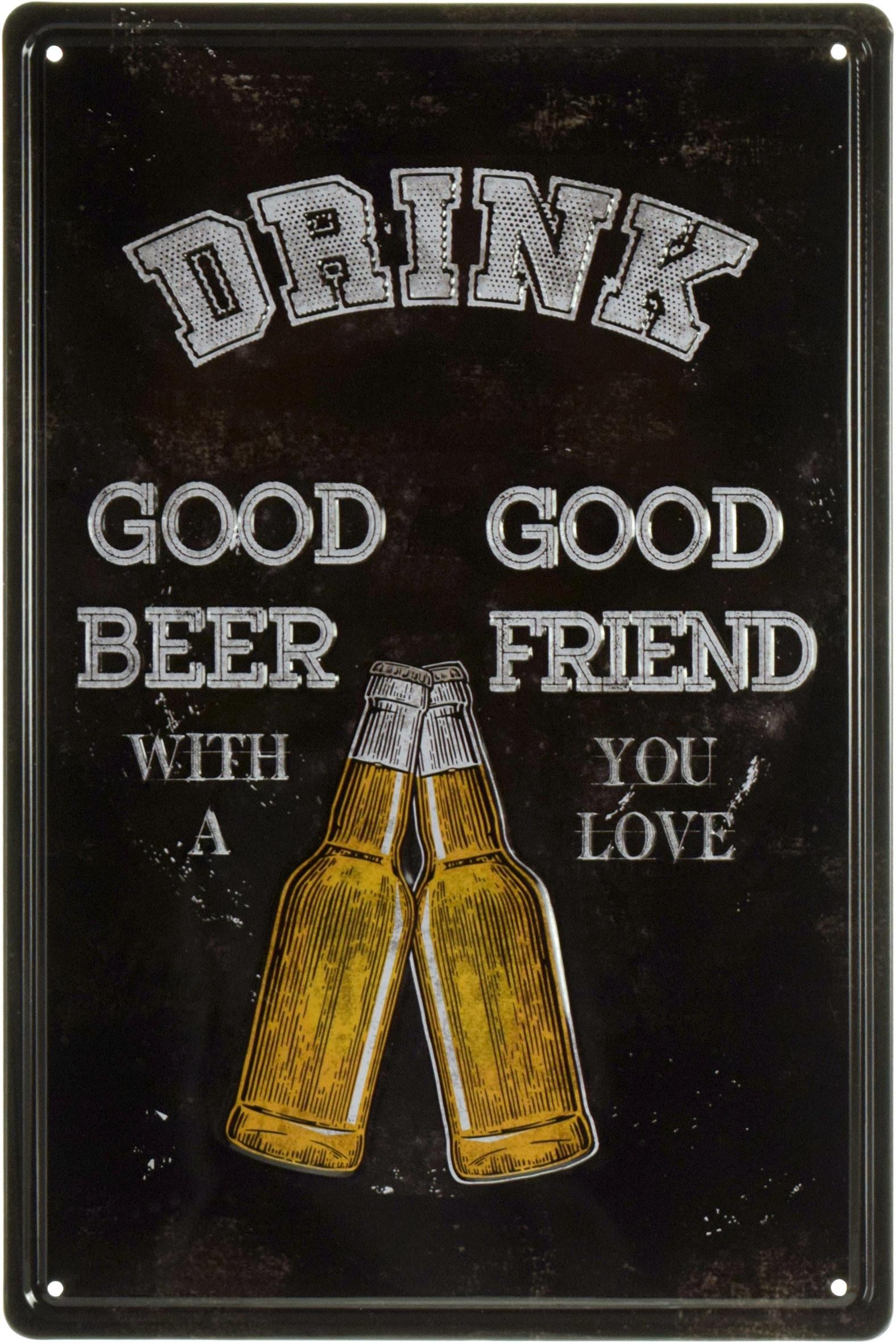 Табличка металева Пий Хороше Пиво З Хорошим Другом Якого Ти Любиш/Drink Good Beer With A Good Friend You Love 20x30 см
