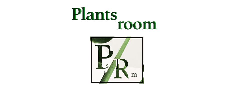 Plants room