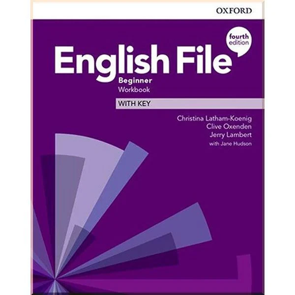 Рабочая тетрадь English File Fourth Edition Beginner Workbook with key
