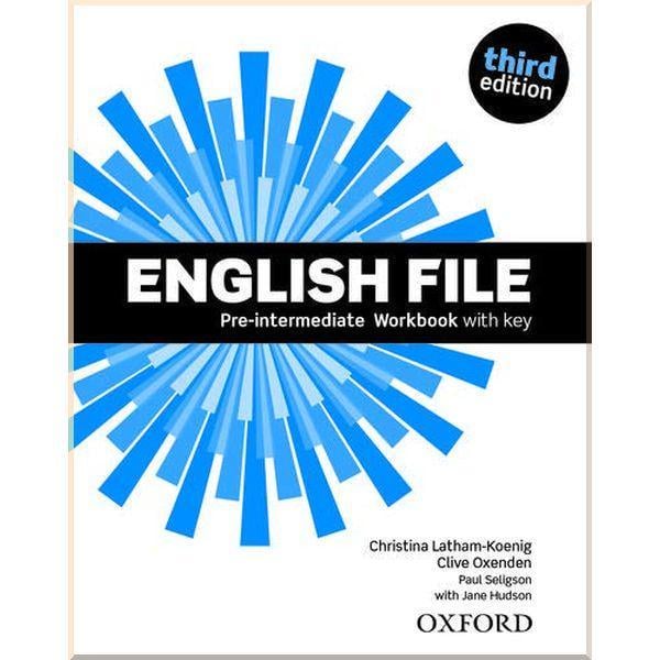 Рабочая тетрадь English File Third Edition Pre-Intermediate Workbook with key