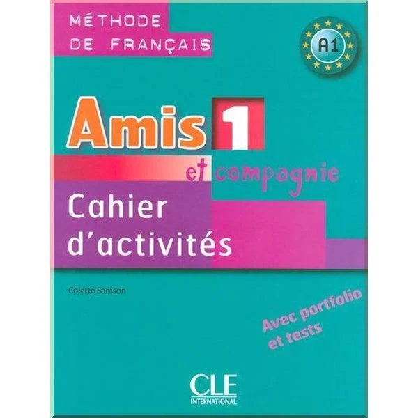 Рабочая тетрадь Amis et compagnie 1 Cahier d'activités avec portfolio et tests