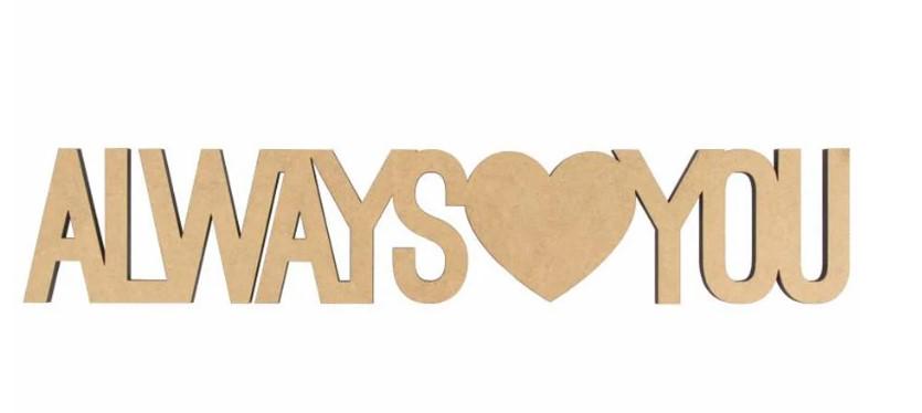 Заготовка для декупажа ROSA TALENT Надпись Always love You 45х8,5 см