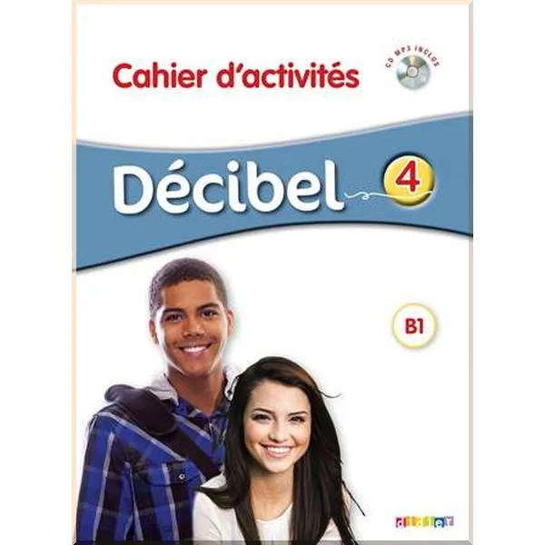 Рабочая тетрадь Décibel 4 Cahier d'activités avec CD audio