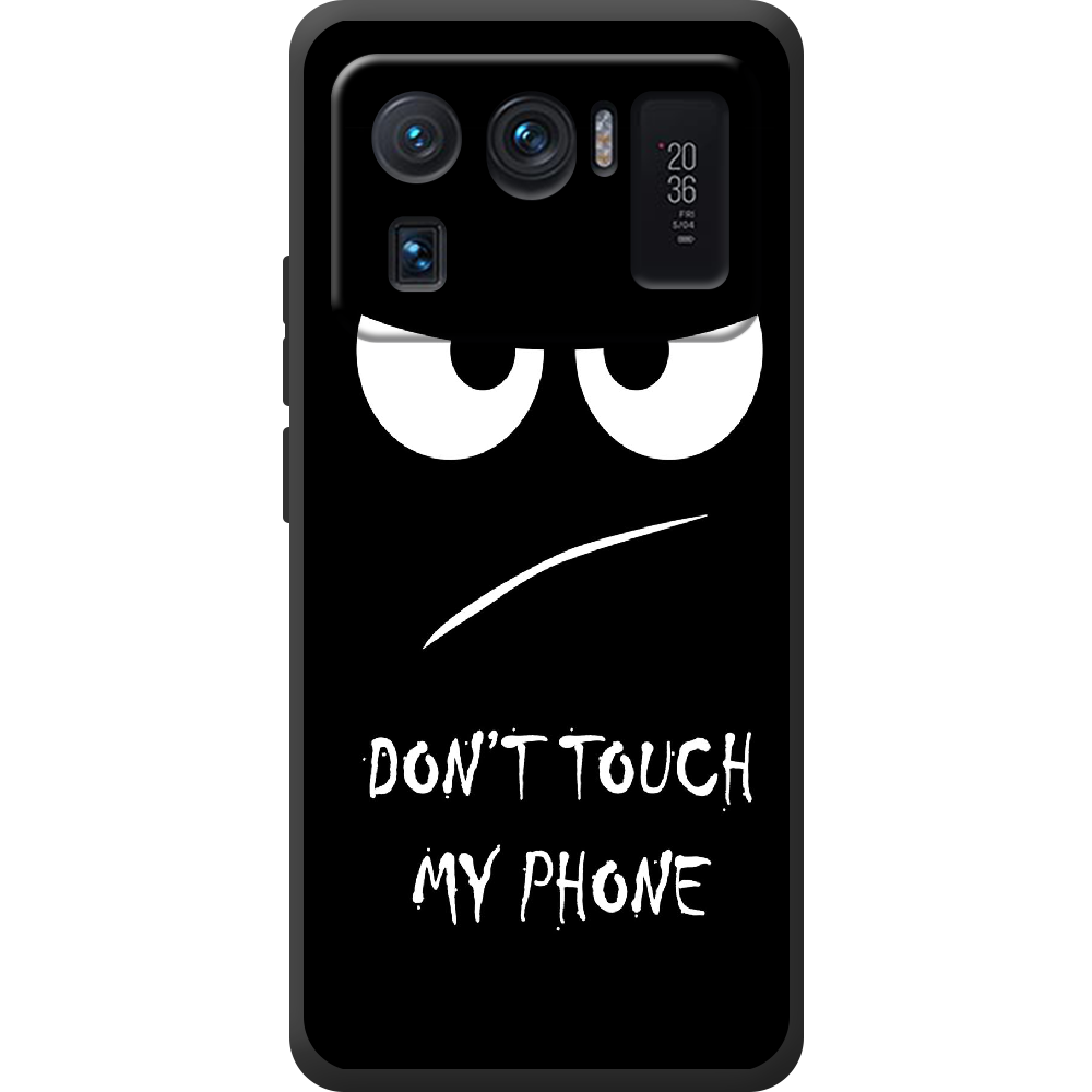 Чехол BoxFace Xiaomi Mi 11 Ultra Don't Touch my Phone Черный силикон (44424-up535-44449)