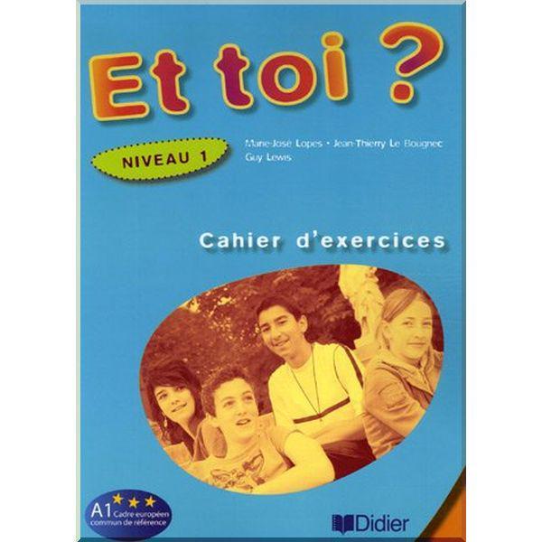Рабочая тетрадь Et toi? 1 Cahier d'exercices