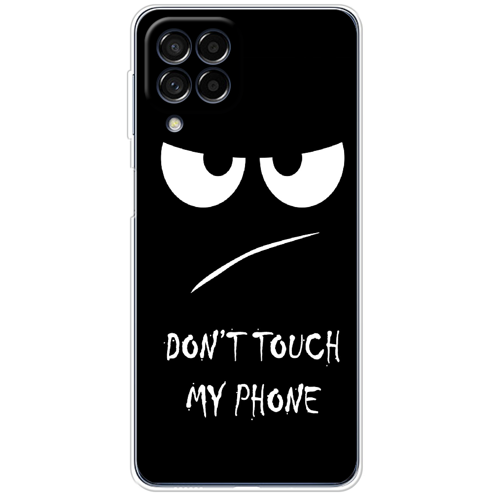 Чохол BoxFace Samsung Galaxy M53 5G (M536) Don't Touch my Phone Прозорий силікон (44473-up535-44473)