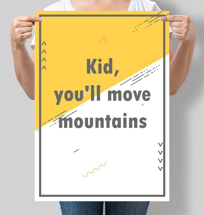 Постер мотивационный Kid you`ll move mountains 30x42 см A3 без рамки (M068_A3) Постер мотивационный Kid you`ll move mountains 30x42 см A3 без рамки (M068_A3)