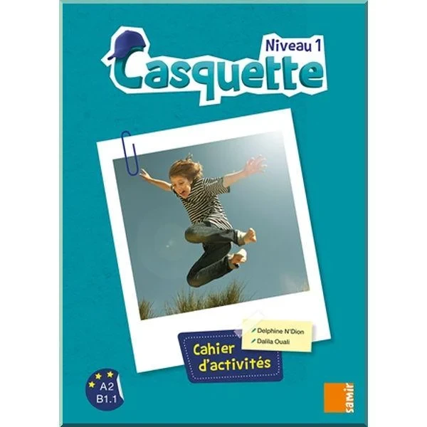 Рабочая тетрадь Casquette 1 Сahier d'activités Рабочая тетрадь Casquette 1 Сahier d'activités