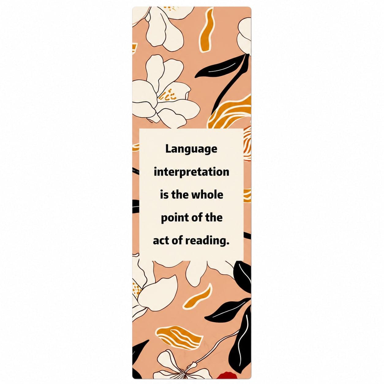 Закладка для книг картонна Language Interpretation Is the Whole Point of the Act of Reading (37243190)