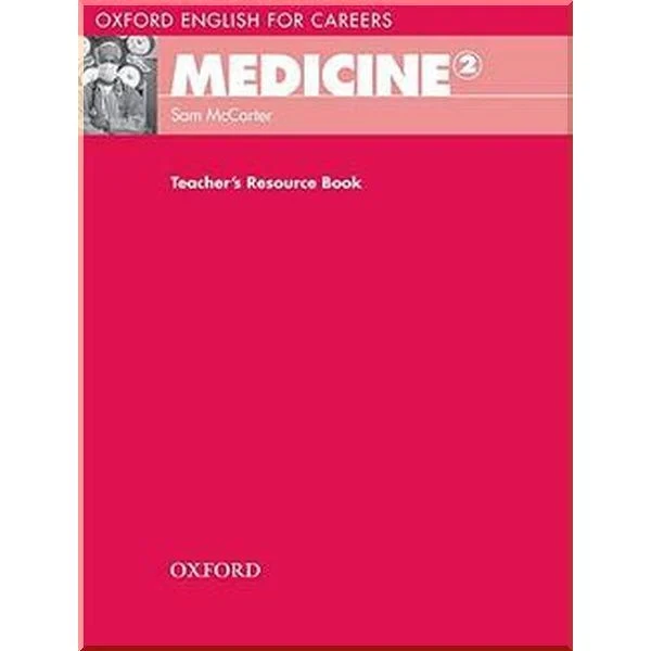 Книга для учителя Oxford English for Careers: Medicine 2 Teacher's Resource Book