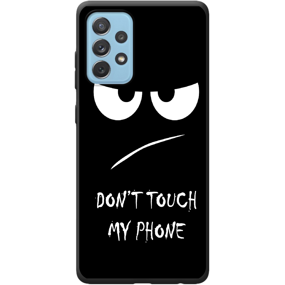 Чохол BoxFace Samsung A725 Galaxy A72 Don't Touch my Phone Чорний силікон (42070-up535-42100) - фото 1