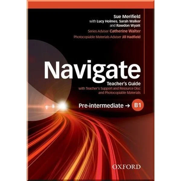 Книга для учителя Navigate Pre-Intermediate Teacher's Guide with Teacher's Support and Resource Disc and