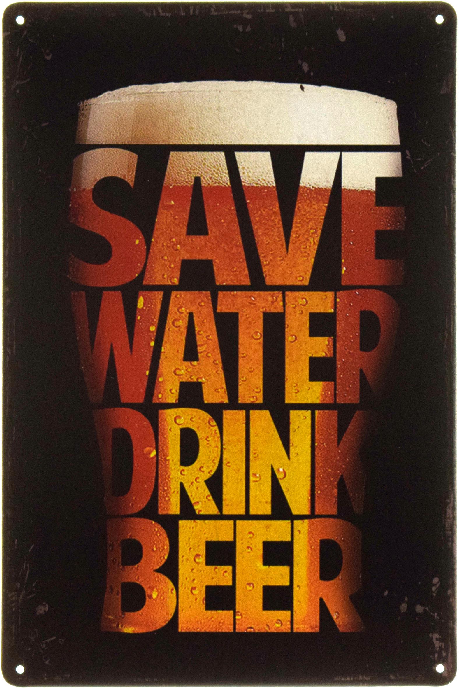 Табличка металлическая Береги Воду, Пей Пиво Темный Фон/Save Water Drink Beer 20x30 см