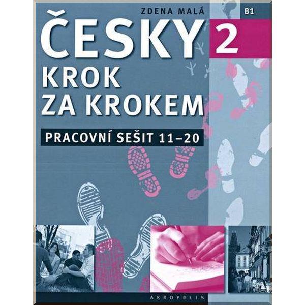 Рабочая тетрадь Česky krok za krokem 2 Pracovní sešit Lekce 11–20
