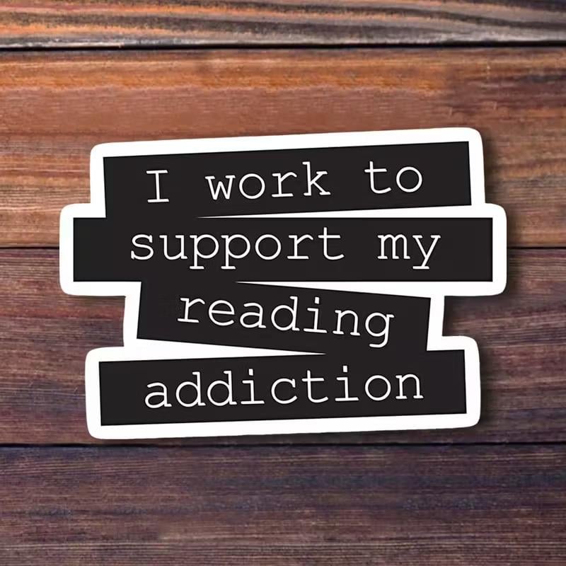 Наклейка с надписью I work to support my reading addiction Черный (SU-NL-002)