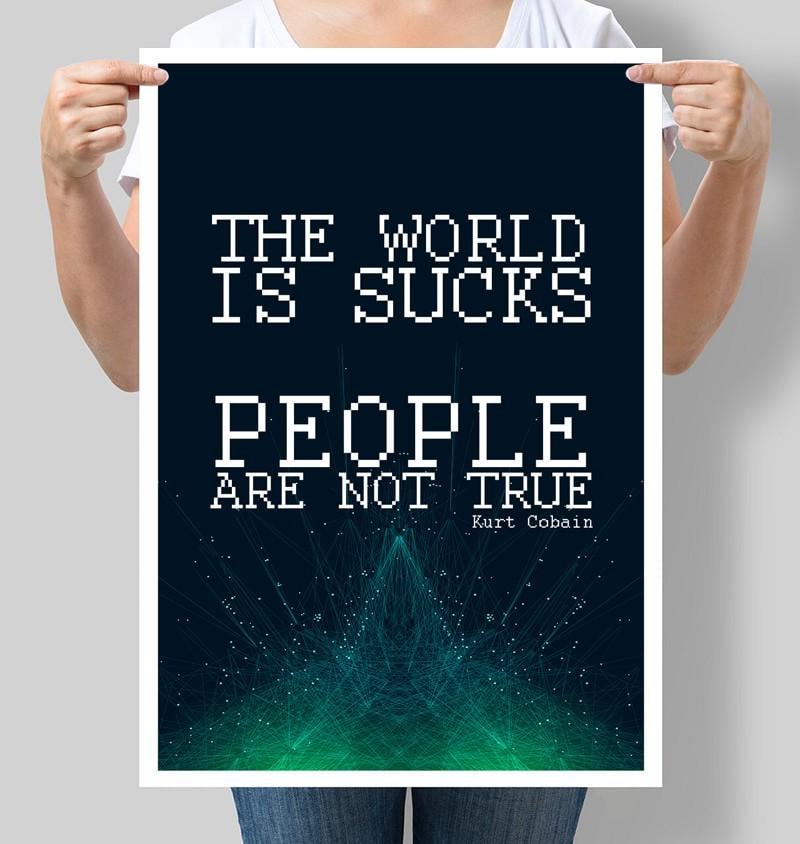 Постер мотивационный The word is sucks people are not true Kurt Cobain 30x42 см A3 без рамки (M059_A3)