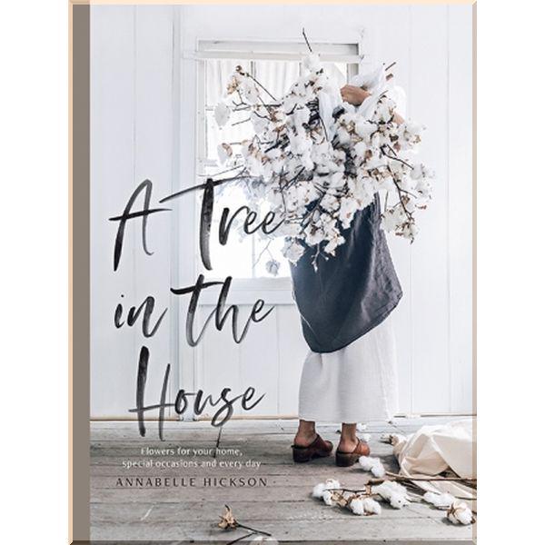 Книга Annabelle Hickson "A Tree in the House" (ISBN:9781743793749)