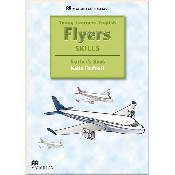 Книга Katie Foufoutie "Young Learners English: Flyers Skills Teacher's Book with Webcode" (ISBN:9780230449114)