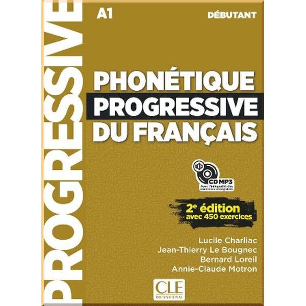 Книга Bernard Loreil/Annie-Claude Motron "Phonétique Progressive du Français" 2e Edition Débutant (ISBN:9782090384550)