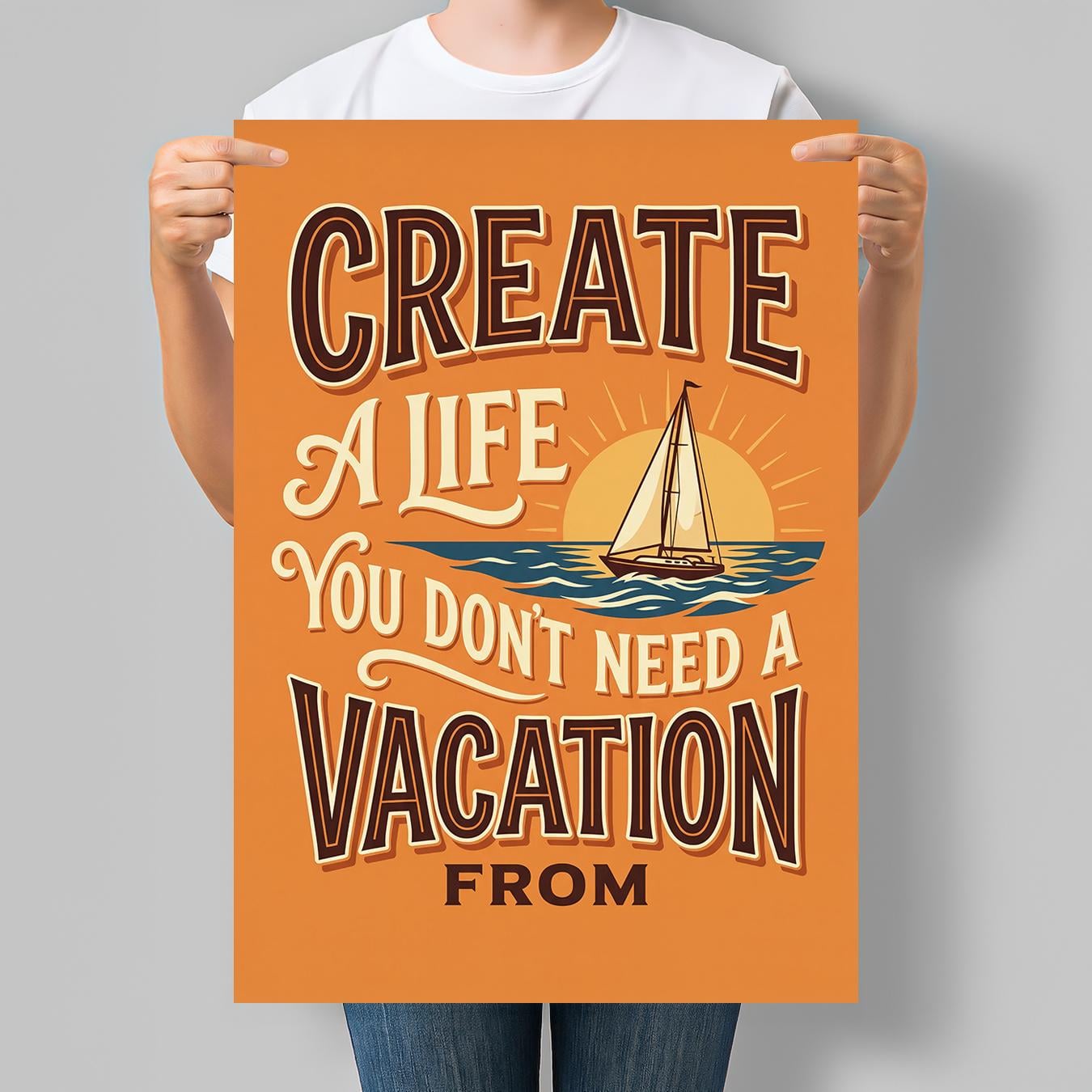 Постер мотивационный Create a Life You Don't Need a Vacation From 42x60 см A2 без рамки (MOTN025_A2)