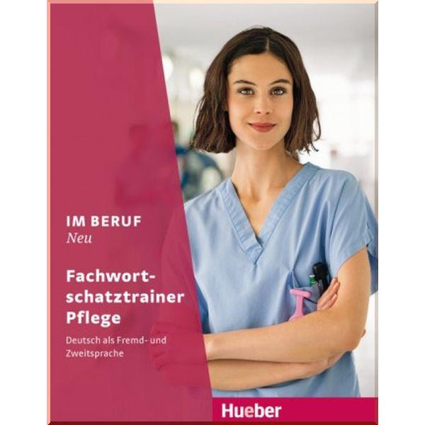 Книга Valeska Hagner/Arwen Schnack "Im Beruf Neu Fachwortschatztrainer Pflege" (ISBN:9783193211903)