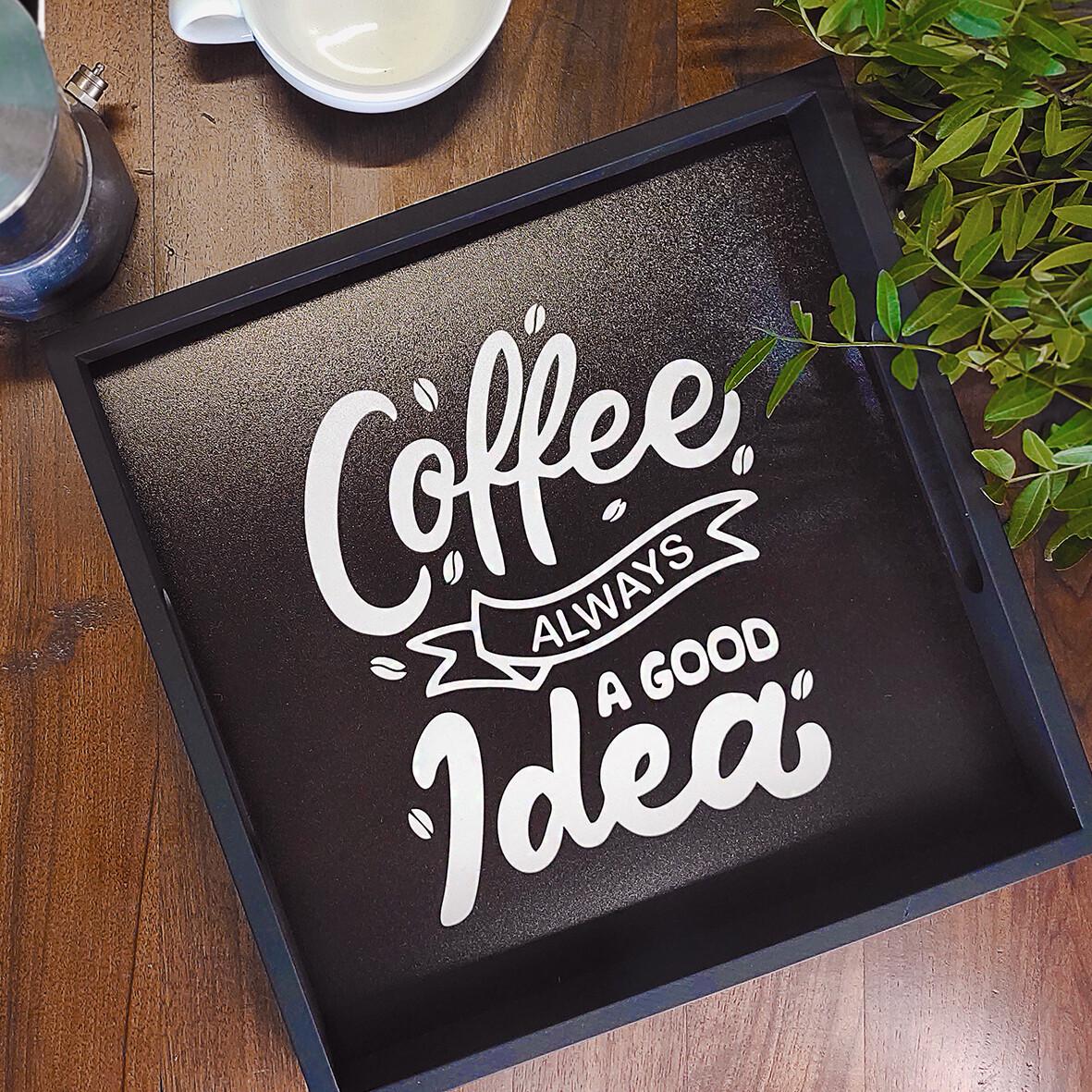 Таця дерев’яна з принтом Coffee always a good idea Таця дерев’яна з принтом Coffee always a good idea