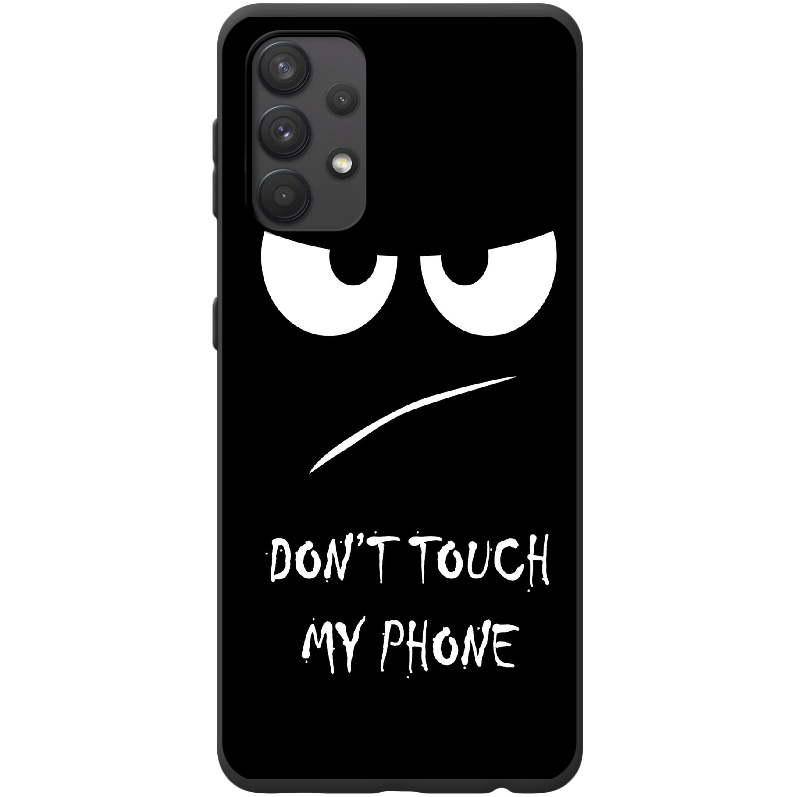 Чехол BoxFace Samsung A325 Galaxy A32 Don't Touch my Phone Черный силикон (42084-up535-42567)